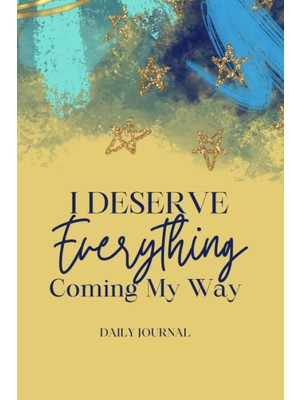 Kazan Hobi I Deserve Everything Coming My Way: Daily Journal