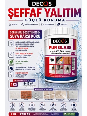 Decos Pur Glass; Balkon, Teras, Banyo, Mutfak, Seramik, Fayans, Mermer, Beton ve Derz Aralarında Kullanılabilen Su Bazlı, Poliüretan Katkılı Şeffaf Su Yalıtım Malzemesi