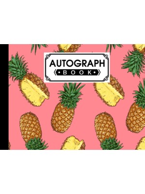 Kazan Hobi Autograph Book: Pineapples Cover | Memory Book, Signature Celebrity Memorabilia Album Gift, Size 8.25" x 6" By Gunnar Witte