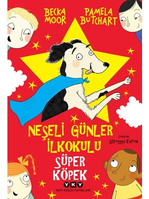 Neşeli Günler Ilkokulu – Süper Köpek