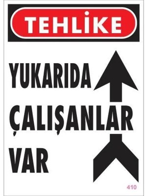 Aydogan's Dy Yukarıda Çalışanlar Var Uyarı Levhası 25X35 Kod: 410