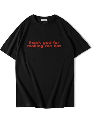 Brz Collection Unisex Oversize Thank God For Making Me Hot T-Shirt Siyah