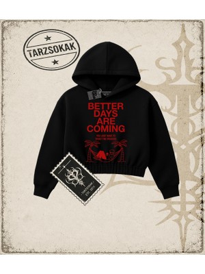 Tarzsokak Gotik & Grunge Streetwear Better Days Crop Kapşonlu Sweatshirt