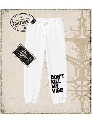 Tarzsokak Gotik & Grunge Streetwear Don't Kıll My Vıbe Unisex Jogger Eşofman Altı
