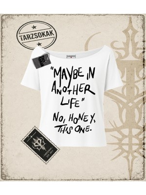 Tarzsokak Gotik & Grunge Streetwear Maybe In Another  Kayık Yaka Tişört