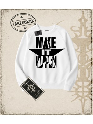 Tarzsokak Gotik & Grunge Streetwear Make It Happen Bisiklet Yaka Sweatshirt