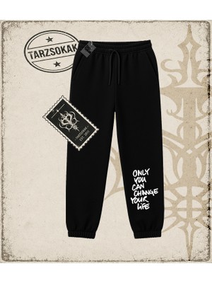 Tarzsokak Gotik & Grunge Streetwear Only You Can Change Your Lıfe Unisex Jogger Eşofman Altı