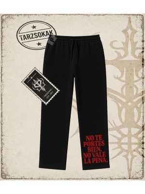 Tarzsokak Gotik & Grunge Streetwear No Te Portes Bıen No Vale La Pena Unisex Baggy Eşofman Altı