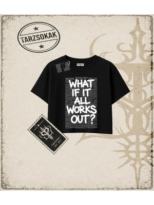 Tarzsokak Gotik & Grunge Streetwear What If It All Works Out Crop Tişört