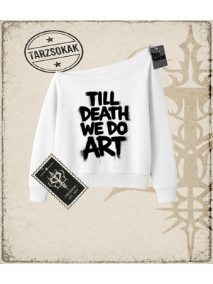 Tarzsokak Gotik & Grunge Streetwear Tıll Death We Do Art Kayık Yaka Sweatshirt