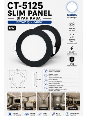 Yenilig CT-5125 Slim Panel 6W – 11,8 cm Ultra Ince LED Panel – 10,3 cm Montaj Delikli