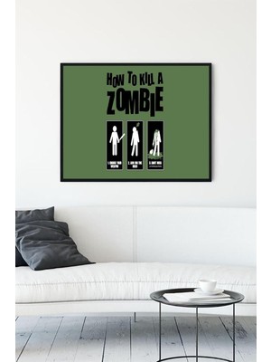 Asitan Zombi Nasıl Öldürülür Eğlenceli Mizahi Çerçeveli Tablo 30 x 40CM