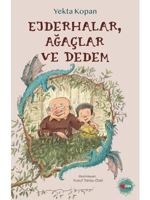 Uravas Store Ejderhalar, Ağaçlar ve Dedem