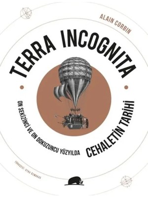 Egecen Terra Incognita - On Sekizinci ve On Dokuzuncu Yüzyılda Cehaletin Tarihi