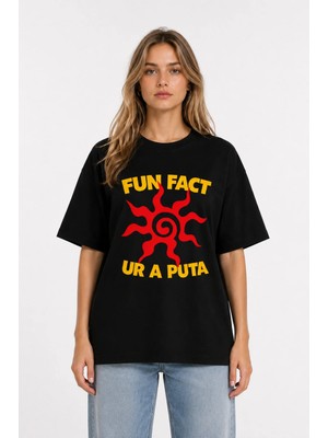 Unisex Kadın Erkek Fun Fact Ur A Puta Ön Baskılı Oversize Kalın Kumaş Rahat Kesim T-Shirt