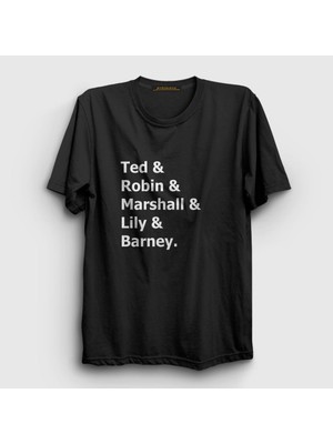 Presmono Unisex Siyah Names How I Met Your Mother T-Shirt