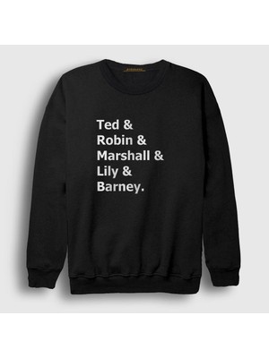 Presmono Unisex Siyah Names How I Met Your Mother Sweatshirt