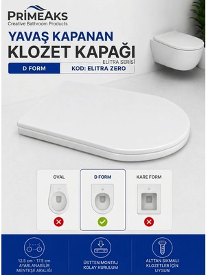 Primeaks D Form Yavaş Kapanan Klozet Kapağı – Soft Close