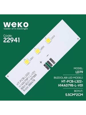 Canarino Buzdolabı Iç Aydınlatma Ledi LD79 HT-PCB-L322-H14A079B-L-V01 3 Çipli