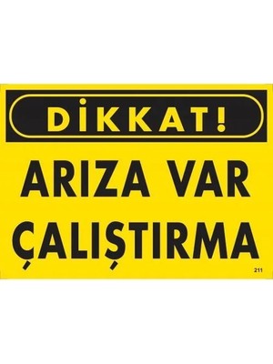 Melonika Dikkat Arıza Var Çalıştırma Uyarı Levhası  25X35 KOD:211
