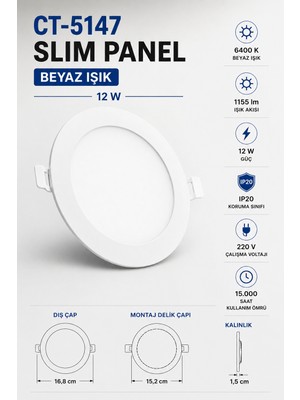 Yenilig CT-5147 Slim Panel 12W – 16,8 cm Çap – 15,2 cm Montaj Delikli Ultra Ince LED Panel