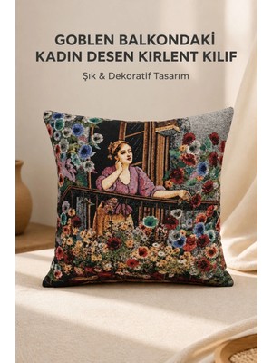 Goblen Balkondaki Kadın Desen Kırlent Kılıf
