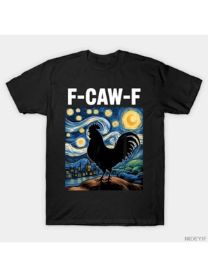 Tarzsokak F-Caw-F Yıldızlı Gece Tavuk Alıntı Horoz Meme T-Shirt Erkekler Kadınlar Için % 100% Pamuk T S