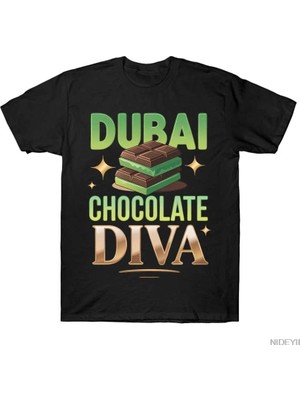 Tarzsokak Dubai Çikolata Diva Komik Tasarım Meme T-Shirt Erkekler Kadınlar Için % 100% Pamuk T Shirt Kı