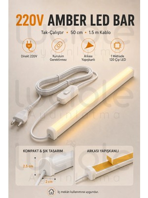 Luciole 220V Amber LED Bar 50 cm Fişli Anahtarlı Yapışkanlı Tezgah Altı Dolap Içi Aydınlatma
