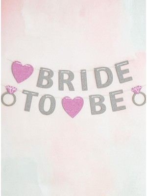 Bride To Be Kalpli Gümüş Pembe Yazı Banner 