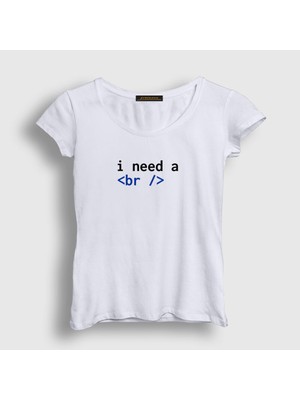 Presmono Kadın Beyaz Need A Break Html Developer Yazılımcı T-Shirt