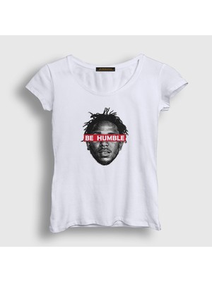Presmono Kadın Beyaz Be Humble Kendrick Lamar T-Shirt