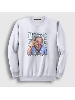 Presmono Unisex Beyaz Quantum Physics Scientist Albert Einstein Sweatshirt