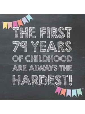 Ozka Concept The First 79 Years Of Childhood Are Always The Hardest: 79TH Birthday Guest Book – Funny Gift For M