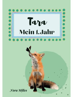 Ozka Concept Tara- Mein Erstes Jahr: Supersüßes Babyalbum Personalisiert Für Tara. Mit Total Schnuckeligen Tiere
