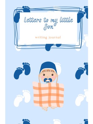 Ozka Concept Independently Published Letters To My Little Son: A Keepsake Journal, Line Letters For Moms To Stor