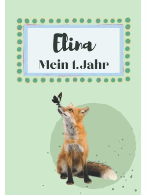 Ozka Concept Elina- Mein Erstes Jahr: Supersüßes Babyalbum Personalisiert Für Elina. Mit Total Schnuckeligen Tie