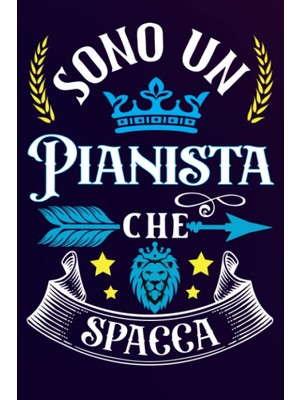 Ozka Concept Sono Pianista Che Spacca: Idea Originale Regalo Per Il Miglior Pianista Del Mondo - Quaderno Div
