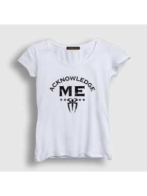 Presmono Kadın Beyaz Acknowledge Me Wwe Roman Reigns T-Shirt