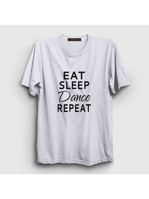 Presmono Unisex Beyaz Eat Sleep Dance Repeat Hediye Dansçı T-Shirt