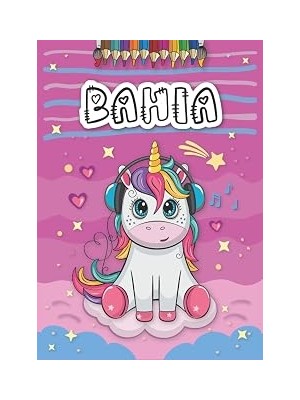 Bahia: Livre De Coloriage Personnalisé Pour Bahia | Licorne | Cadeau D'anniversaire Pour Fille ... | 4 À 8 Ans | 25 Motifs De Licorne Avec Le Prénom Bahia, Grand Format A4 (21 x 29.7 Cm)