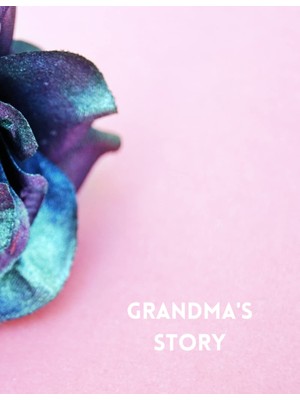 Grandma's Story, Tell Me Your Story, Memory Prompts, Blue Rose On Pınk, 100 Pages, Large Prınt: A Guided Journal To Pass Down Your Stories, Memories And Other Important Information