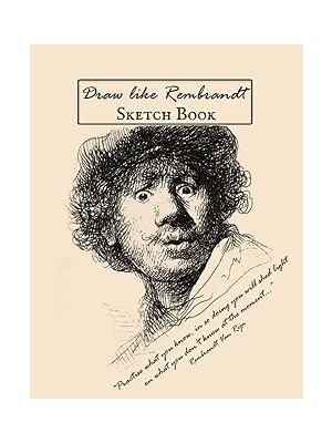 Sketchbook: Draw Like Rembrandt, Drawing Pad, 101 High Quality Papers, 8X11 Inches, Sketch Book For Beginners: Drawing Pad For Adults, Doodling, Sketching And Drawing, Perfect Gift Idea