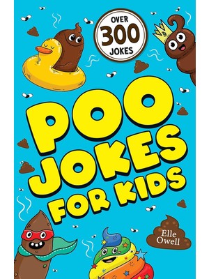 Poo Jokes For Kids: Over 300 Hilarious Jokes!