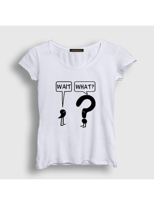 Presmono Kadın Beyaz Wait What T-Shirt