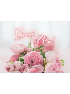 Guest Book: Pink Bouquet On Elegant Cover For Wedding, Birthday, Engagement Party, Bridal Shower, Anniversary Perfect For All Your Special Guests To Record Their Memories Leave Messages, Wishes