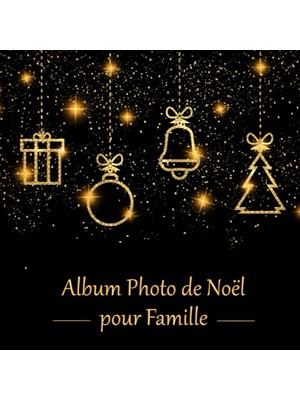 Ozka Concept Album Photo De Noël: Cadeau De Noël Pour Famille | Plus De 100 Photos Pour Garder De Merveilleux So