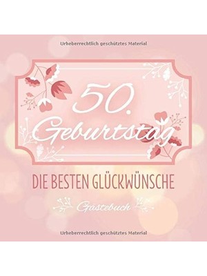 Kazan Hobi 50. Geburtstag Die Besten Glückwünsche Gästebuch: Schönes Gästebuch Album - 50 Jahre Geschenkidee Zum Eintragen Und Zum Ausfüllen Von Glückwünschen, ... Erinnerung; Motiv: Rosa Blumen Vintage Muster