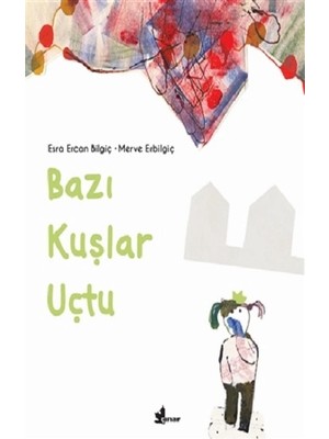 Çınar Yayınları Bazı Kuşlar Uçtu
