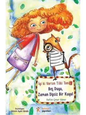 Trendexa Iyi Ki Varsın Tilki Toni 2 - Beş Duyu, Zaman Dipsiz Bir Kuyu!
